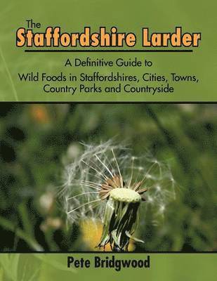 Pete Bridgwood - Staffordshire Larder, Häftad