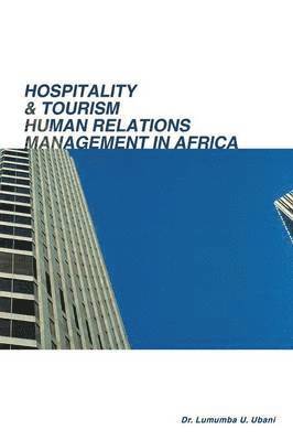 bokomslag Hospitality & Tourism Human Relations Management in Africa