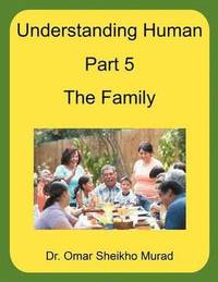 bokomslag Understanding Human, Part 5, The Family