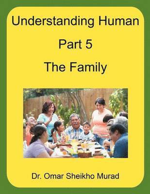 bokomslag Understanding Human, Part 5, The Family