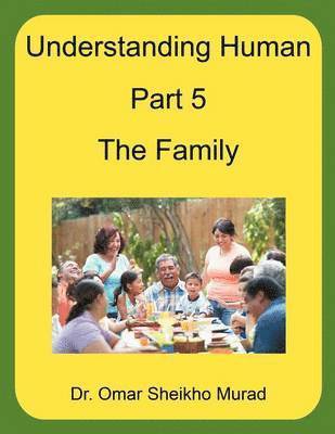 Understanding Human, Part 5, The Family 1