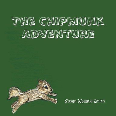 bokomslag The Chipmunk Adventure