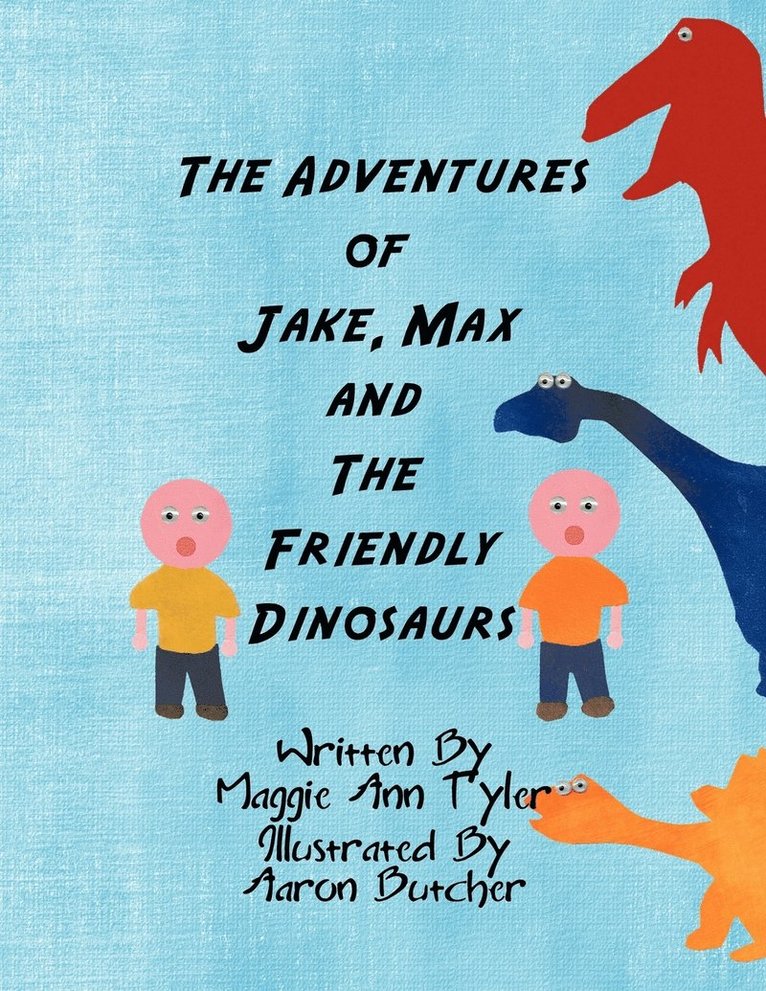 The Adventures of Jake, Max and The Friendly Dinosaurs 1