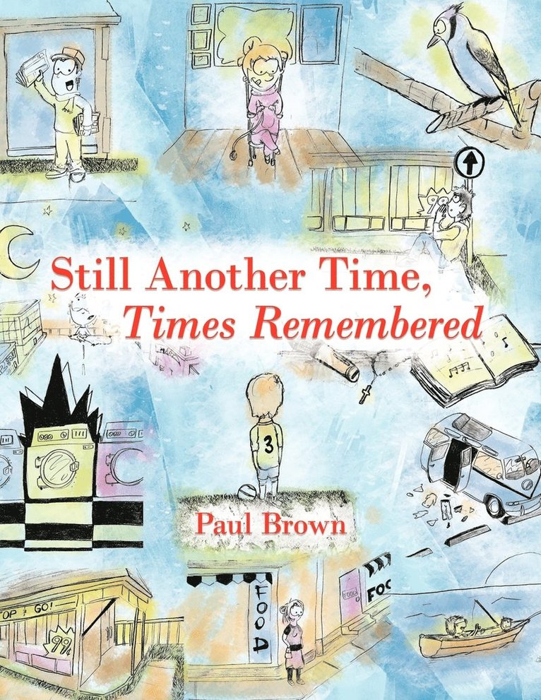 Paul Brown - Still Another Time, Times Remembered, Häftad