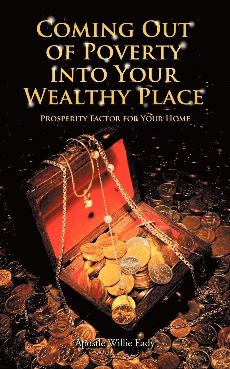 Coming Out of Poverty into Your Wealthy Place 1