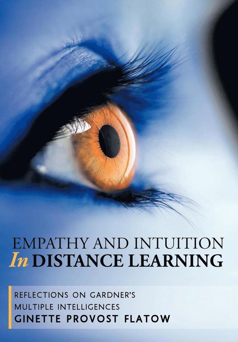 Ginette Provost Flatow - Empathy and Intuition in Distance Learning, Inbunden