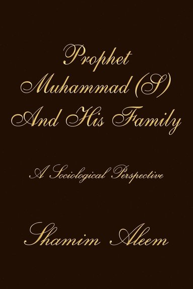 bokomslag Prophet Muhammad (S) And His Family