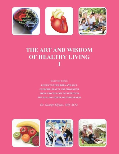 bokomslag THE Art and Wisdom of Healthy Living I