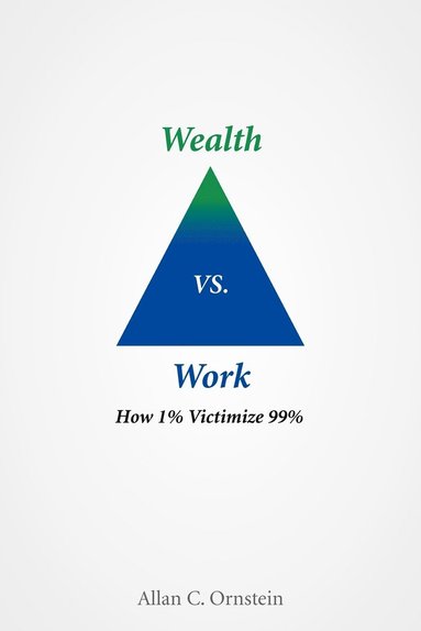 bokomslag Wealth Vs. Work