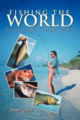 Fishing the World