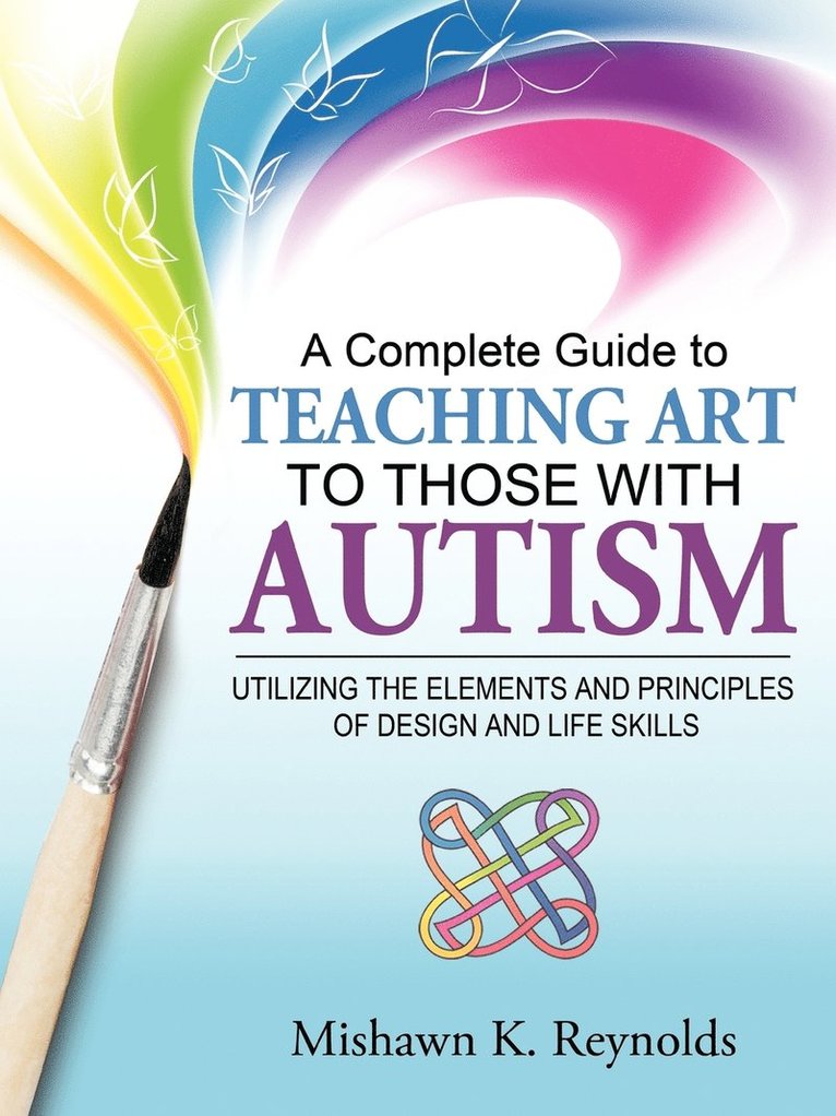 A Complete Guide to Teaching Art to Those With Autism 1