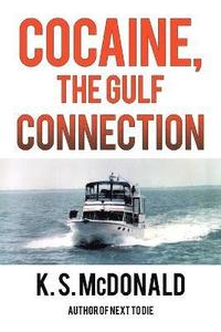 bokomslag Cocaine, The Gulf Connection