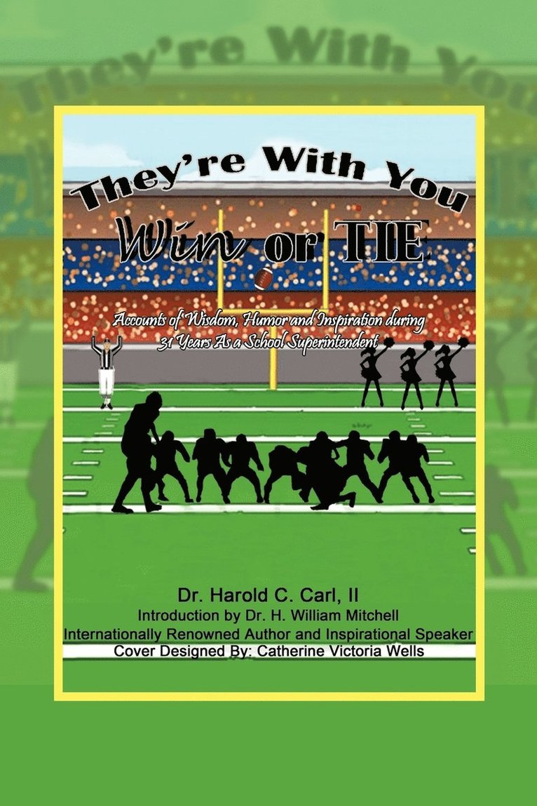 Dr. Harold C. Carl II, II Carl, Harold C., Dr Harold C. Carl II, Harold C. Carl II - They're With You Win or Tie, Häftad