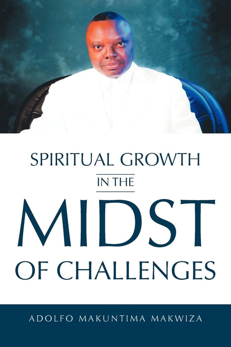 Spiritual Growth in the Midst of Challenges 1