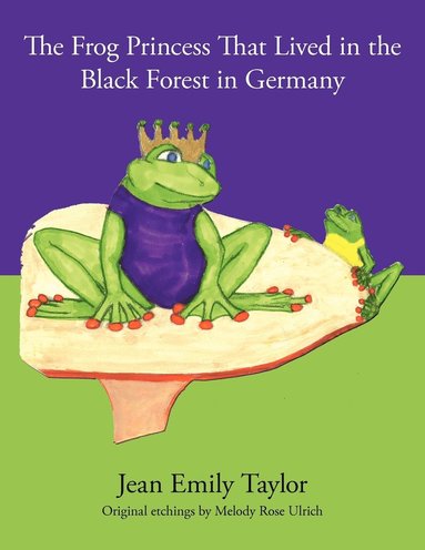 bokomslag The Frog Princess That Lived in the Black Forest in Germany