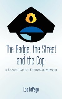 bokomslag Badge, the Street and the Cop