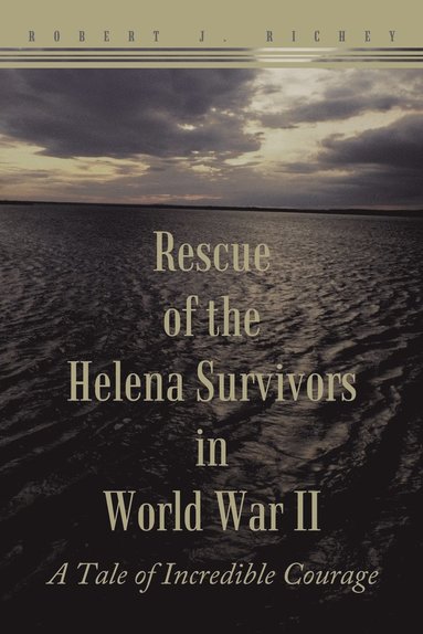 bokomslag Rescue of the Helena Survivors in World War II