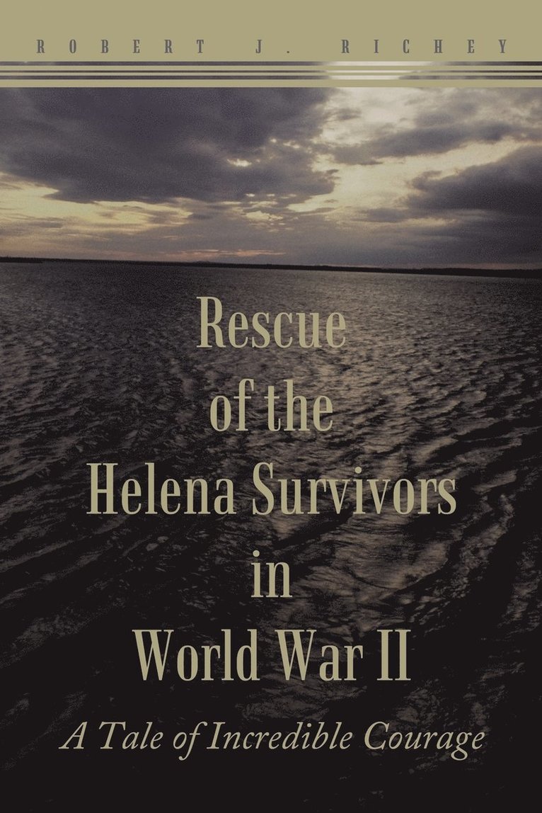 Rescue of the Helena Survivors in World War II 1