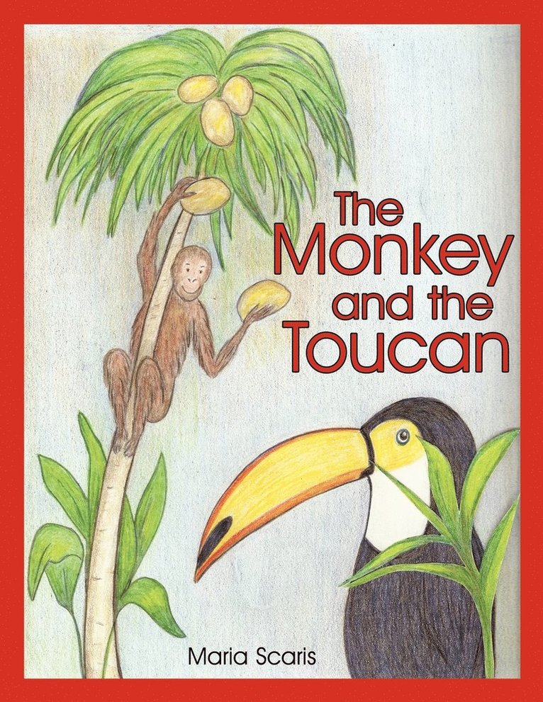 Maria Scaris - Monkey and the Toucan, Häftad