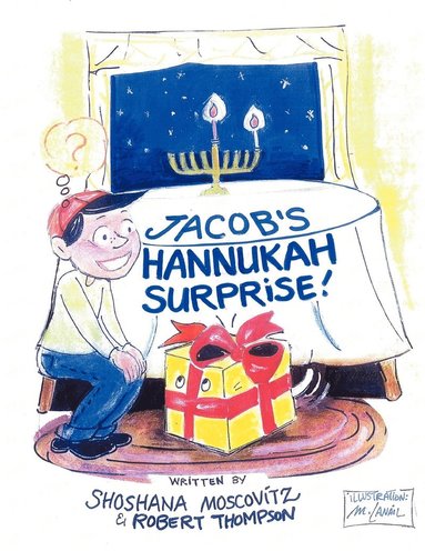 Shoshana Moscovitz, Robert Thompson - Jacob's Hannukah Surprise!, Häftad