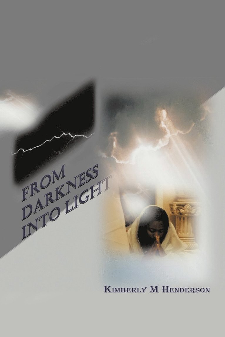 From Darkness Into Light 1