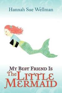 bokomslag My Best Friend is the Little Mermaid