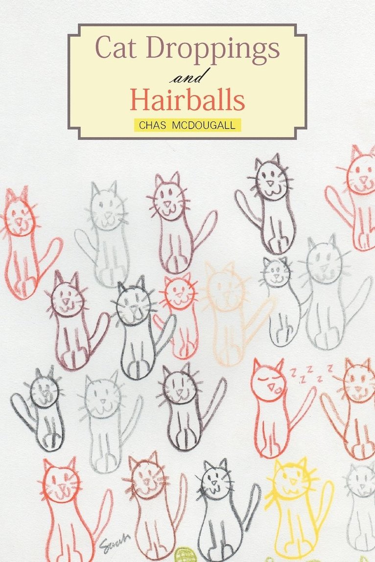 Chas McDougall - Cat Droppings and Hairballs, Häftad