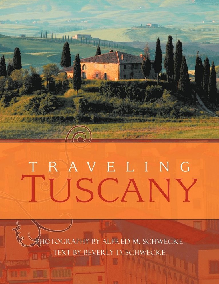 Alfred Schwecke - Traveling Tuscany, Häftad