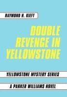 bokomslag Double Revenge in Yellowstone