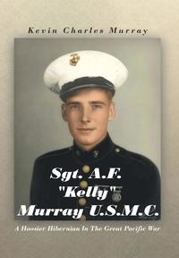 bokomslag Sgt. A.F. "Kelly" Murray U.S.M.C.