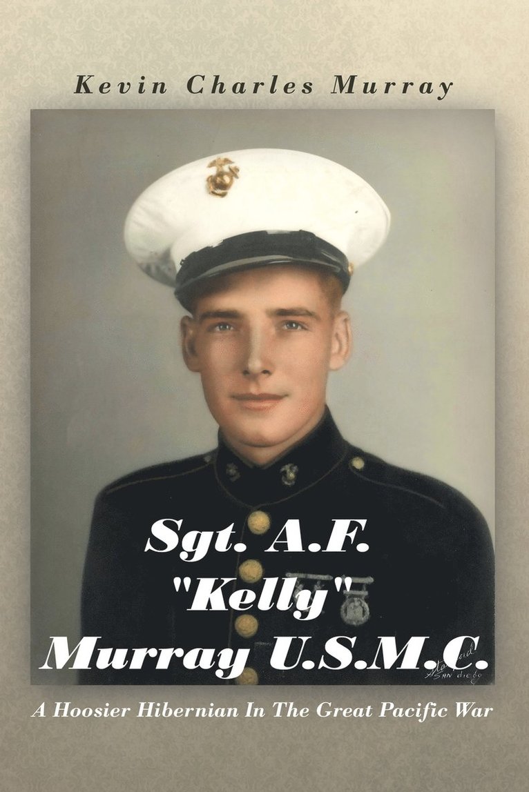 Sgt. A.F. 'Kelly' Murray U.S.M.C. 1
