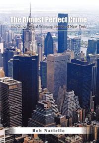 bokomslag "The Almost Perfect Crime and Other Award Winning Stories of New York."