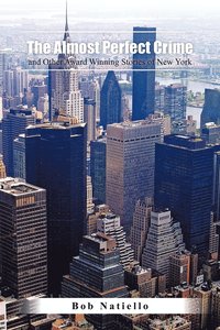 bokomslag "The Almost Perfect Crime and Other Award Winning Stories of New York."