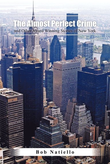 bokomslag "The Almost Perfect Crime and Other Award Winning Stories of New York."