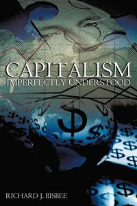 bokomslag Capitalism Imperfectly Understood