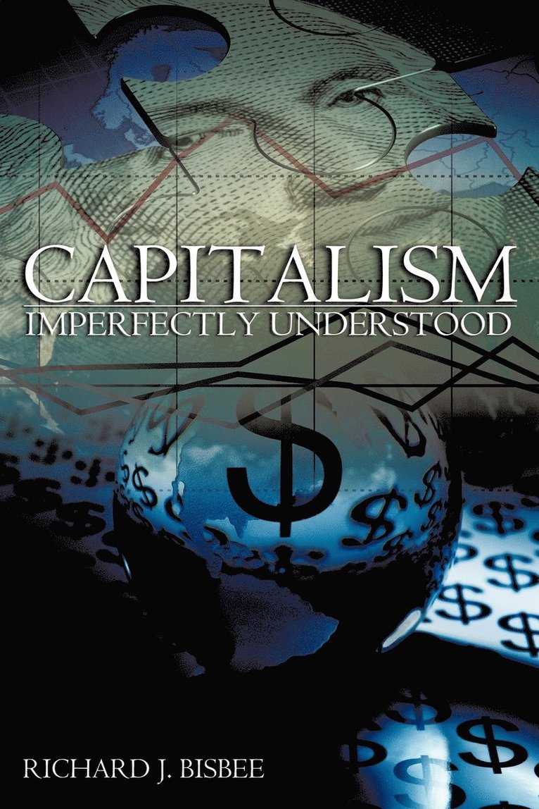 Capitalism Imperfectly Understood 1