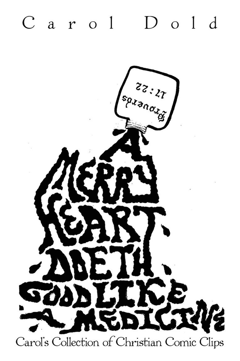 Merry Heart Doeth Good Like A Medicine