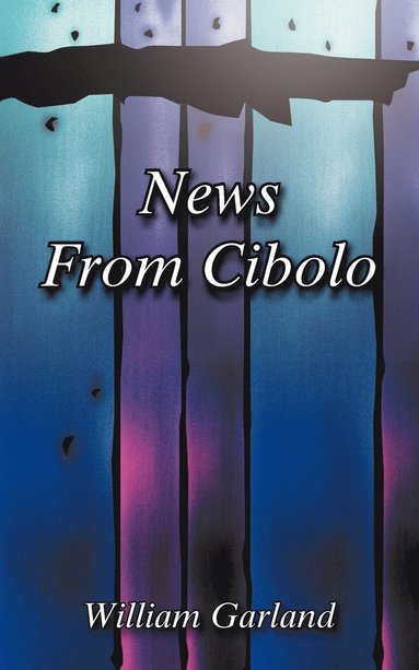 bokomslag News From Cibolo