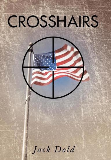 Jack Dold - Crosshairs, Inbunden