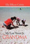 My Last Name Is Grandma
