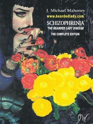 Schizophrenia the Bearded Lady Disease 1