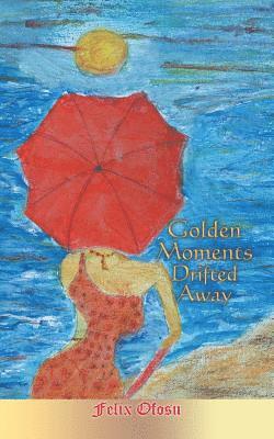 Golden Moments Drifted Away 1