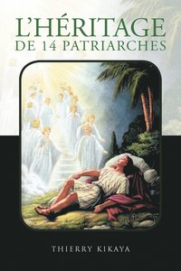 bokomslag L'Heritage de 14 Patriarches