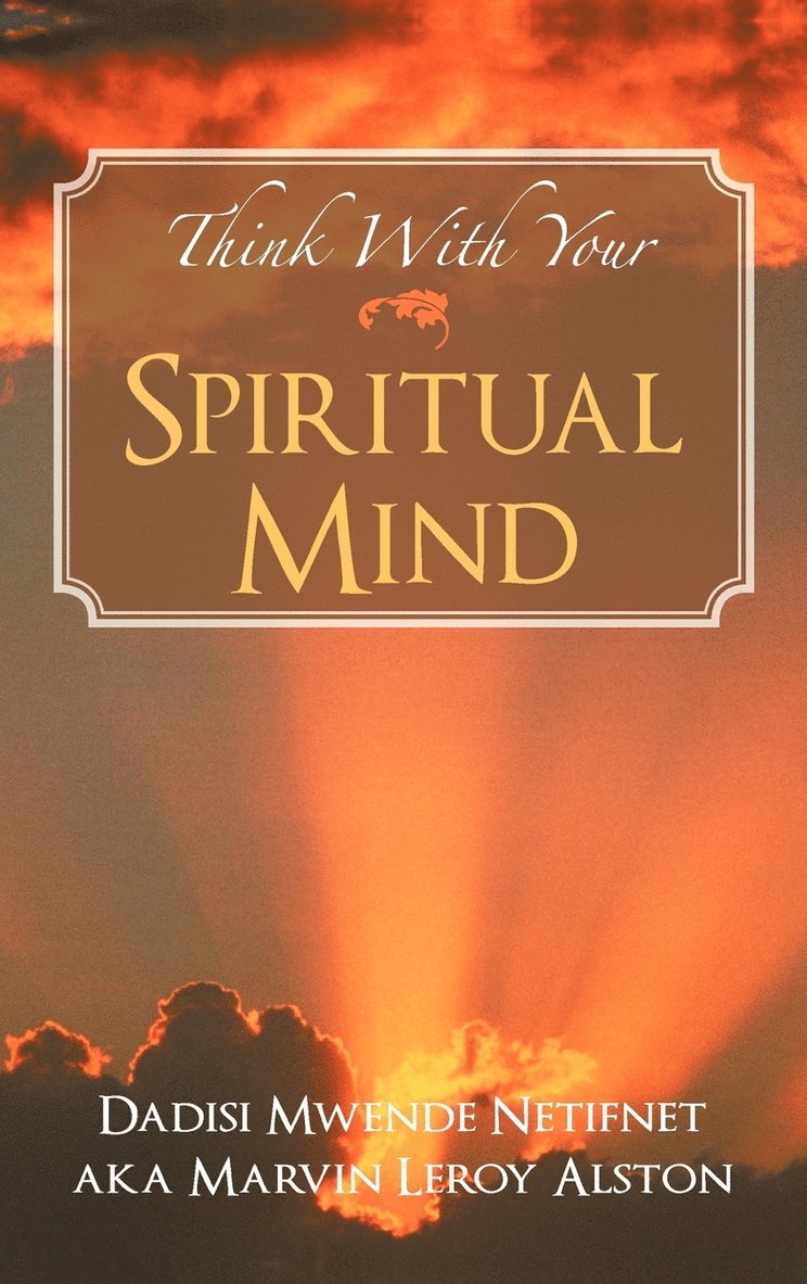 Think with Your Spiritual Mind 1