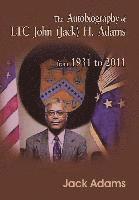 bokomslag The Autobiography of LTC John (Jack) H. Adams from 1931 to 2011