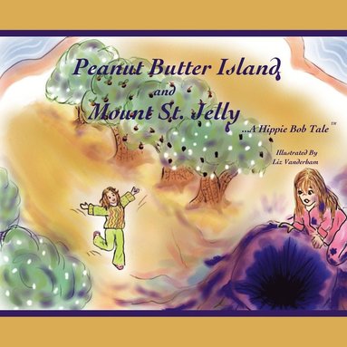 bokomslag Peanut Butter Island and Mount St. Jelly