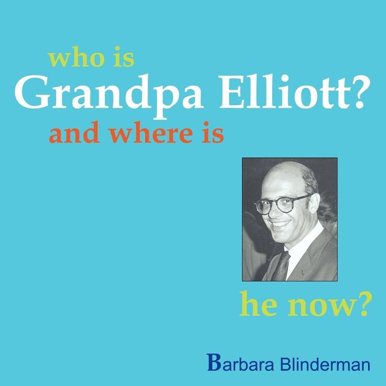 Who Is Grandpa Elliott? 1