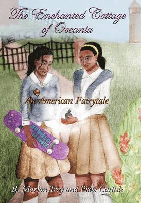 R. Marion Troy, Pixie Carlisle, R Marion Troy - Enchanted Cottage of Oceania, Inbunden