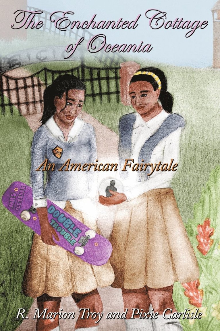 R. Marion Troy, Pixie Carlisle - Enchanted Cottage of Oceania, Häftad