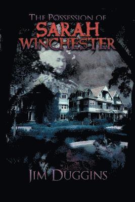 The Possession of Sarah Winchester 1